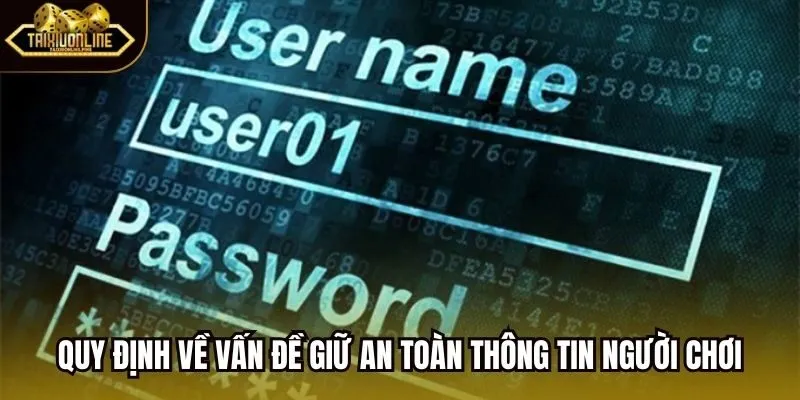 Quy định về vấn đề giữ an toàn thông tin người chơi