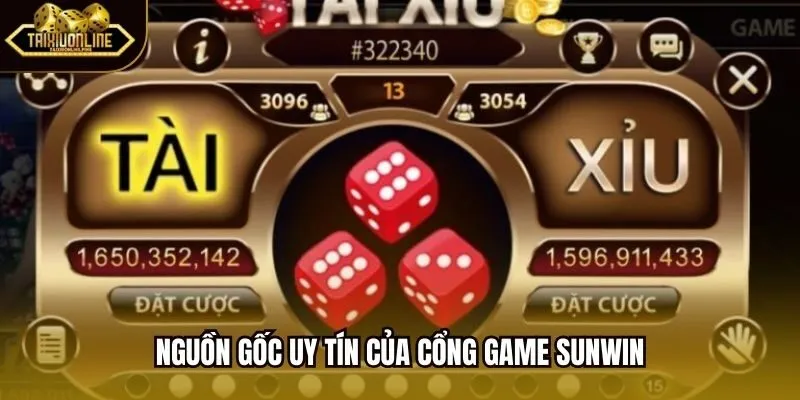 Nguồn gốc uy tín của cổng game Sunwin