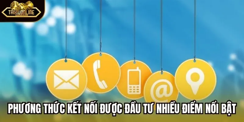 Phương thức kết nối được đầu tư nhiều điểm nổi bật