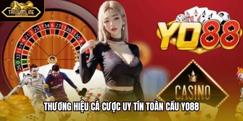 Thương hiệu cá cược uy tín toàn cầu Yo88